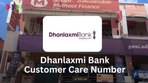 Dhanlaxmi Bank Customer Care Number | 1800 425 1747