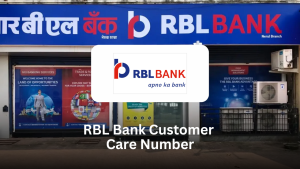 RBL Bank Customer Care Number: Your Complete Guide to Hassle-Free Banking Support