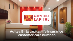 Aditya Birla Capital Life Insurance Customer Care: Complete Guide for Policyholders