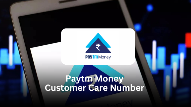 Paytm Money Customer Care Number