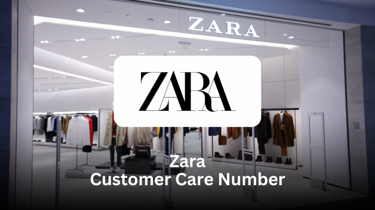 Zara Customer Care Number – Complete Support Guide Zara Customer Care Number