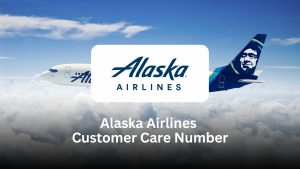 Alaska Airlines Customer Care Number: Complete Guide for Easy Support