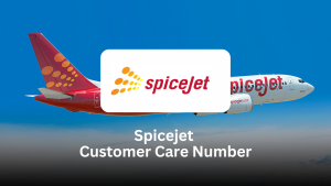 SpiceJet Customer Care Number – Complete Guide for Passengers