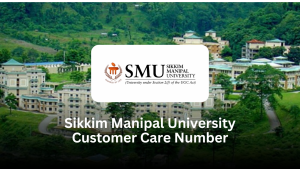 Sikkim Manipal University Customer Care Number – Complete Support Guide for Students & Parents
