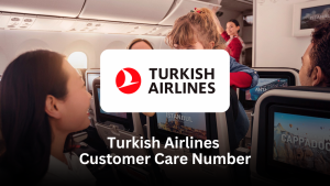 Turkish Airlines Customer Care Number – Complete Support Guide