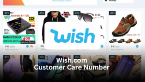 Wish.com Customer Care Number – Complete Help & Support Guide