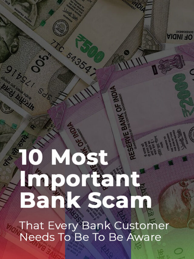 10 Most Important Bank Scam That Every Bank Customer Needs To Be To Be Aware.