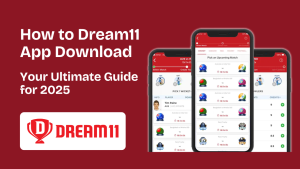 How to Dream11 App Download: Your Ultimate Guide for 2025