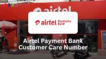 Airtel Payment Bank Customer Care Number