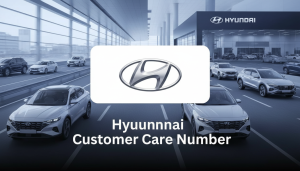 Hyundai Customer Care Number – All You Need to Know