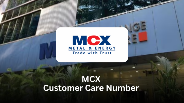 MCX Customer Care Number – Complete Support Guide for Traders & Investors MCX Customer Care Number